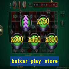 baixar play store para pc baixaki